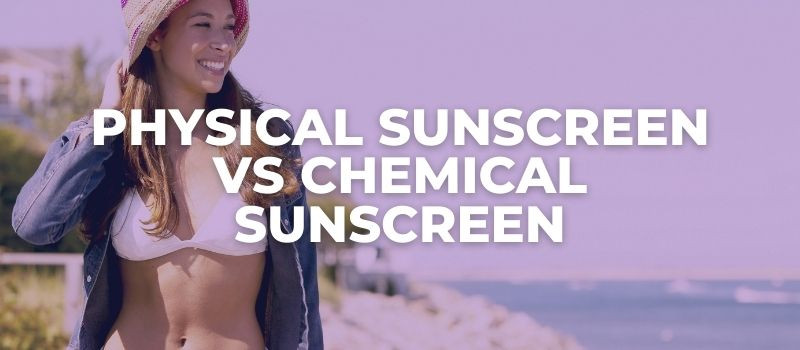 choosing-a-sunscreen-physical-vs-chemical
